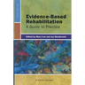 Evidence-Based Rehabilitation: A Guide to Practice