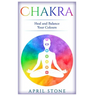 Chakra: Heal and Balance Your Colors