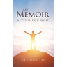 My Memoir: Living for God