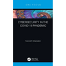 Cybersecurity in the Covid-19 Pandemic