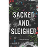 Sacked and Sleighed: A Stolen Obsessions Christmas Novella
