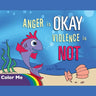 Anger is OKAY Violence is NOT Coloring Book