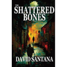 The Shattered Bones