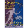 Overcome, Succeed & Prosper: The 5 Attitudes for Success to Enable Individuals or Families to Lead Successful Lives