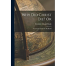 Why Did Christ Die? Or: The Greatest Theme In The World