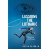 Lassoing the Lothario: Masculinity and Misogyny