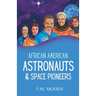 African American Astronauts & Space Pioneers