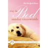 The New York Times Stay in Bed Sunday Crosswords: 75 Puzzles from the Pages of the New York Times