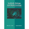 Synthetic Biology and Biotechnology: Safety, Security and Risk Assessment