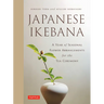 Japanese Ikebana: A Year of Seasonal Arrangements for the Tea Ceremony