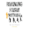 Running From Nothing: The Soldier Mentality
