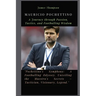 Mauricio Pochettino: A Journey through Passion, Tactics, and Footballing Wisdom
