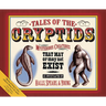 Tales of the Cryptids: Mysterious Creatures That May or May Not Exist