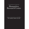 Humanities Research Centre: A history of the first 30 years of the HRC at The Australian National University