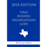 Texas Business Organizations Code (2018 Edition)