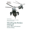 Mending the Broken Dialogue: Military Advice and Presidential Decision-Making