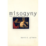 Misogyny: The Male Malady