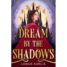 Dream by the Shadows (Standard Edition)