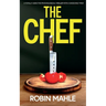 The Chef: A totally addictive psychological thriller with a shocking twist