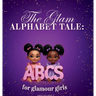 The Glam Alphabet Tale: ABC's for Glamour Girls