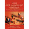 Using Lead Management on Purpose: Creating Excellent Products and Services for a Global Economy