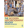 The Modern Historiography Reader: Western Sources