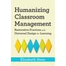Humanizing Classroom Management: Restorative Practices and Universal Design for Learning