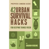 Prepper's Canning Guide: 42 Urban Survival Hacks for Keeping Things Fresh