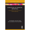 Disruption in Financial Reporting: A Post-pandemic View of the Future of Corporate Reporting