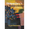 Democracy's Subjections: Colonial Modernity and the Gendered Subject of Violence