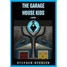 The Garage House Kids