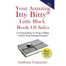 The Amazing Itty Bitty little Black Book of Sales: 15 Simple Steps to Power Selling. Unlock Your Earning Potential