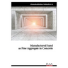 Manufactured Sand as Fine Aggregate in Concrete