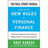 The Wall Street Journal Guide to the New Rules of Personal Finance: Essential Strategies for Saving, Investing, and Building a Portfolio in a World Tu
