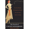 The Novels of F. Scott Fitzgerald: This Side of Paradise, The Beautiful and Damned, The Great Gatsby, Tender is the Night