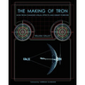 The Making of Tron: How Tron Changed Visual Effects and Disney Forever