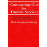 Contracting Out for Human Services: Economic, Political, and Organizational Perspectives
