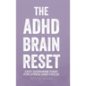 The ADHD Brain Reset: Fast Dopamine Fixes for Stress and Focus