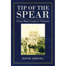 Tip of the Spear: From Boot Camp to Vietnam