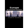 Europe: An Unfinished Adventure