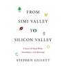From Simi Valley to Silicon Valley: A Story of Hard Work, Serendipity, and Questing