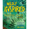 Wildly Inspired: Tap the Creative Power of Nature