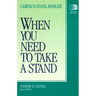 When You Need to Take a Stand