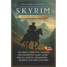 The Elder Scrolls V: Skyrim Anniversary Edition The Most Complete, Updated, and Definitive Game Guide for All Quests, Expansions, Secrets, and New Fea
