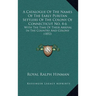 A Catalogue Of The Names Of The Early Puritan Settlers Of The Colony Of Connecticut No. 4-6: With The Time Of Their Arrival In The Country And Colony