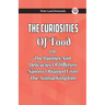 The Curiosities Of Food Or The Dainties And Delicacies Of Different Nations Obtained From The Animal Kingdom