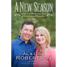 A New Season: A Robertson Family Love Story of Brokenness and Redemption