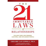 The 21 Immutable Laws of Relationships: Follow Them, Win Friends, Lead Well and Influence People