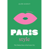 The Little Book of Paris Style: The Fashion Story of the Iconic City