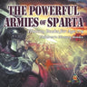 The Powerful Armies of Sparta - History Books for Age 7-9 Children's History Books